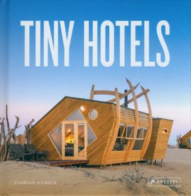 Tiny Hotels. Wydawca: Prestel. SmakLiter.pl Opakowanie Tiny Hotels