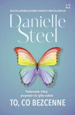 To, co bezcenne. Autor: Danielle Steel. SmakLiter.pl Okładka książki To, co bezcenne