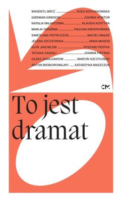 To jest dramat. Autor: Bieskorowajny Anton, Bryz Wikientij, Griekow Gierman, Jakowlew Igor, Miłantjewa Natalia, Ogniewa Ma. SmakLiter.pl Okładka książki To jest dramat