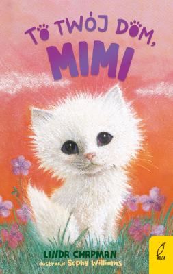 To twój dom Mimi Tom 4. Autor: Chapman Linda. SmakLiter.pl Okładka książki To twój dom Mimi Tom 4