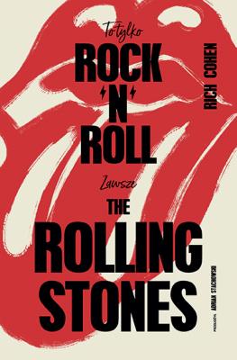 Okładka książki To tylko rock’n’roll (Zawsze The Rolling Stones) wyd.2