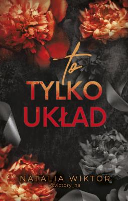 To tylko układ. Autor: Natalia Wiktor. SmakLiter.pl Okładka książki To tylko układ