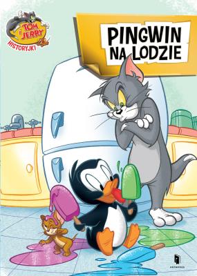 Okładka książki Tom i Jerry. Pingwin na lodzie