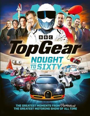 Top Gear Nought to Sixty. Autor: Philip, Sam. SmakLiter.pl Okładka książki Top Gear Nought to Sixty