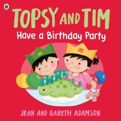 Okładka książki Topsy and Tim: Have a Birthday Party