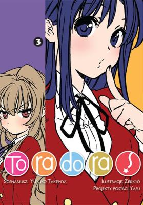 Toradora. Tom 3. Autor: Yuyuko Takemiya, Zekkyo. SmakLiter.pl Okładka książki Toradora. Tom 3