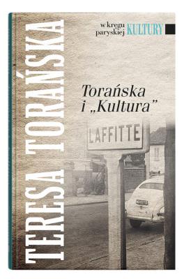 Torańska i Kultura. Autor: Torańska Teresa. SmakLiter.pl Okładka książki Torańska i Kultura