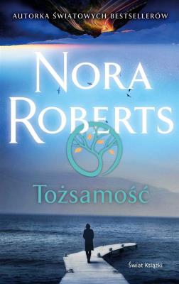 Tożsamość. Autor: Nora Roberts. SmakLiter.pl Okładka książki Tożsamość