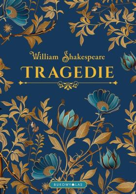 Tragedie. Autor: William Shakespeare. SmakLiter.pl Okładka książki Tragedie