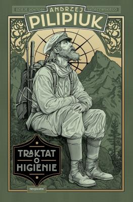 Traktat o higienie. Z dziejów dra Skórzewskiego. Autor: Andrzej Pilipiuk. SmakLiter.pl Okładka książki Traktat o higienie. Z dziejów dra Skórzewskiego