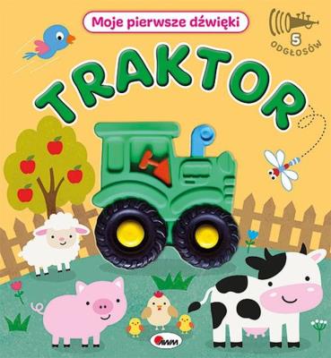Traktor. Moje pierwsze dźwięki. Autor: Korolkiewicz Elżbieta. SmakLiter.pl Okładka książki Traktor. Moje pierwsze dźwięki