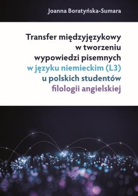 Okładka książki Transfer międzyjęzykowy w tworzeniu wypowiedzi pisemnych w języku niemieckim (L3) u polskich studentów