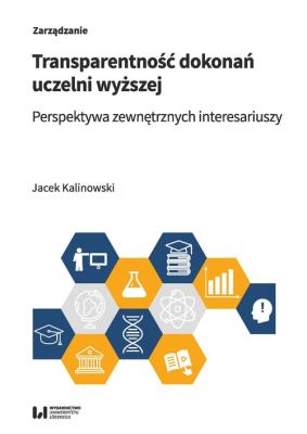 Transparentność dokonań uczelni wyższej. Autor: Kalinowski Jacek. SmakLiter.pl Okładka książki Transparentność dokonań uczelni wyższej
