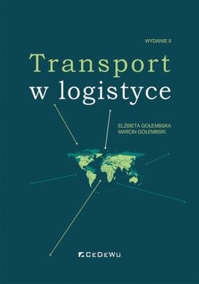 Transport w logistyce. Autor: Gołembska Elżbieta, Gołembski Marcin. SmakLiter.pl Okładka książki Transport w logistyce