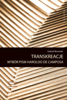 Okładka książki Transreakcje. Wybór pism Haroldo de Camposa