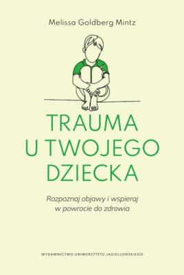Okładka książki Trauma u twojego dziecka