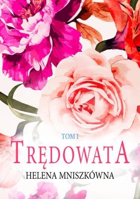 Trędowata. Tom 1. Autor: Mniszkówna Helena. SmakLiter.pl Okładka książki Trędowata. Tom 1
