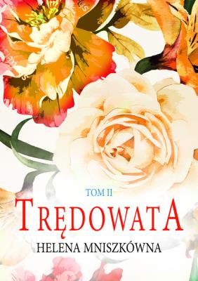 Trędowata Tom 2. Autor: Mniszkówna Helena. SmakLiter.pl Okładka książki Trędowata Tom 2