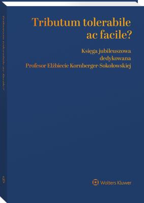 Okładka książki Tributum tolerabile ac facile? Księga jubileuszowa dedykowana Profesor Elżbiecie Kornberger-Sokołowskiej