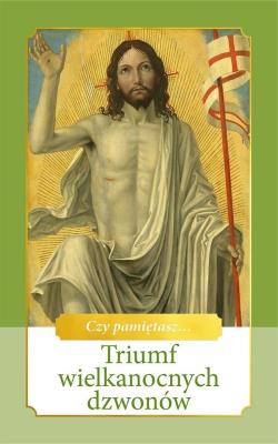 Okładka książki Triumf wielkanocnych dzwonów