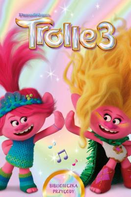 Okładka książki Trolle 3. Biblioteczka przygody. Dreamworks