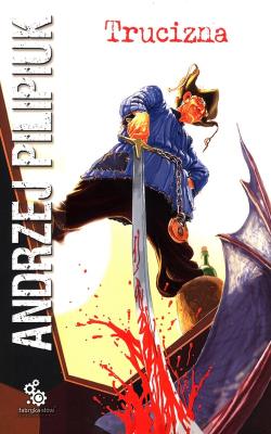 Trucizna. Autor: Andrzej Pilipiuk. SmakLiter.pl Okładka książki Trucizna