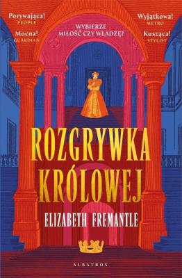 Trylogia Tudorów T.1 Rozgrywka królowej. Autor: Fremantle  Elizabeth. SmakLiter.pl Okładka książki Trylogia Tudorów T.1 Rozgrywka królowej