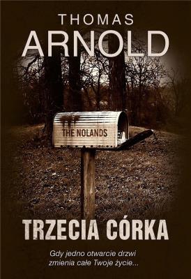 Trzecia córka (z autografem). Autor: Thomas Arnold. SmakLiter.pl Okładka książki Trzecia córka (z autografem)