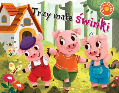 Trzy małe świnki. Rozkładanki. Autor: Jul Łyskawa. SmakLiter.pl Okładka książki Trzy małe świnki. Rozkładanki