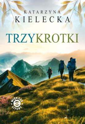 Trzykrotki. Autor: Katarzyna Kielecka. SmakLiter.pl Okładka książki Trzykrotki