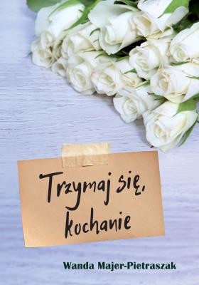 Okładka książki Trzymaj się, kochanie