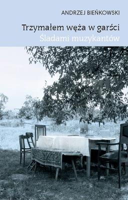 Okładka książki Trzymałem węża w garści