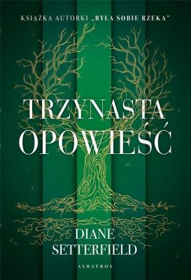 Trzynasta opowieść. Autor: Setterfield Diane. SmakLiter.pl Okładka książki Trzynasta opowieść