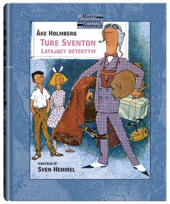 Ture Sventon. Latający detektyw. Autor: Ake Holmberg. SmakLiter.pl Okładka książki Ture Sventon. Latający detektyw