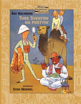 Ture Sventon na pustyni. Autor: Ake Holmberg. SmakLiter.pl Okładka książki Ture Sventon na pustyni