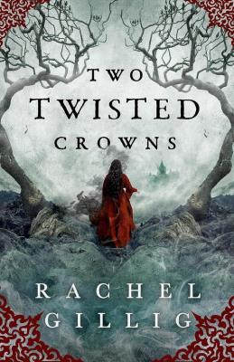 Two Twisted Crowns. Autor: Gillig Rachel. SmakLiter.pl Okładka książki Two Twisted Crowns