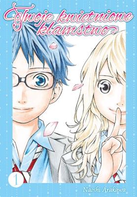 Okładka książki Twoje kwietniowe kłamstwo. Tom 1