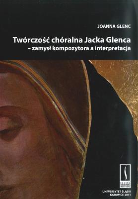 Twórczość chóralna Jacka Glenca + CD. Autor: Joanna Glenc. SmakLiter.pl Okładka książki Twórczość chóralna Jacka Glenca + CD