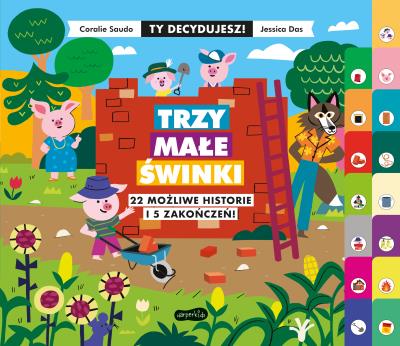 Ty decydujesz. Trzy małe świnki. Autor: Coralie Saudo. SmakLiter.pl Okładka książki Ty decydujesz. Trzy małe świnki