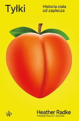 Okładka książki Tyłki. Historia ciała od zaplecza