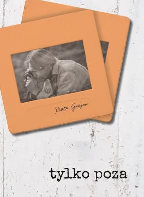 Okładka książki Tylko poza