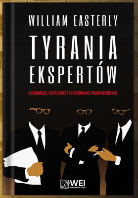 Tyrania ekspertów. Autor: Easterly William. SmakLiter.pl Okładka książki Tyrania ekspertów