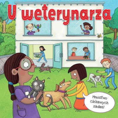 U weterynarza. Autor: Richard Watson, Amy Johnson. SmakLiter.pl Okładka książki U weterynarza