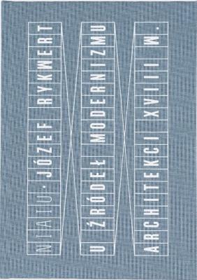 Okładka książki U źródeł modernizmu. Architekci XVIII wieku