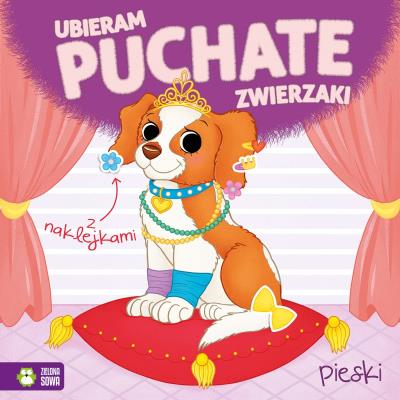Ubieram puchate zwierzaki. Pieski. Autor: brak autora, Monika Pakulska. SmakLiter.pl Okładka książki Ubieram puchate zwierzaki. Pieski