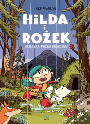 Ucieczka przed deszczem. Hilda i Rożek. Autor: Pearson Luke. SmakLiter.pl Okładka książki Ucieczka przed deszczem. Hilda i Rożek
