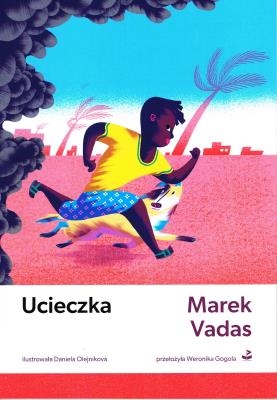 Ucieczka. Autor: Vadas Marek. SmakLiter.pl Okładka książki Ucieczka