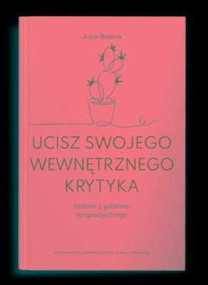 Okładka książki Ucisz swojego wewnętrznego krytyka