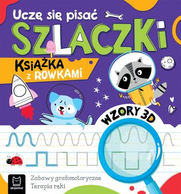Uczę się pisać szlaczki. Wzory 3D. Zabawy grafomotoryczne, terapia ręki. Książka z rowkami. Książka z rowkami. Autor: Podgórska Anna. SmakLiter.pl Okładka książki Uczę się pisać szlaczki. Wzory 3D. Zabawy grafomotoryczne, terapia ręki. Książka z rowkami. Książka z rowkami