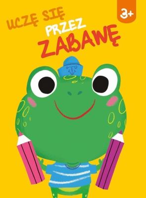 Okładka książki Uczę się przez zabawę 3+